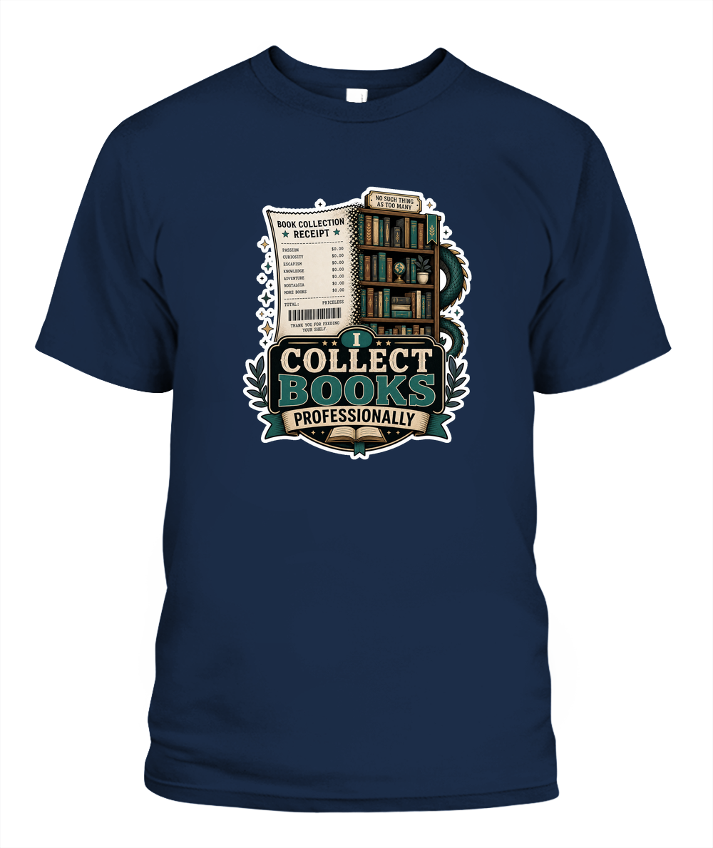 I Collect Books Professionally Book Lover T-Shirt | Reading Gift