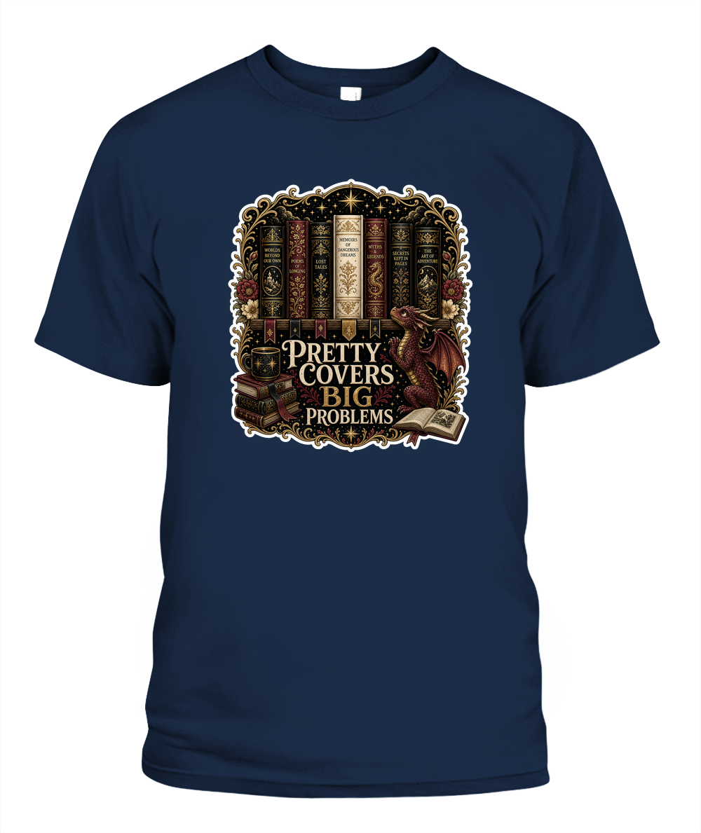 Pretty Covers Big Problems Book Lover T-Shirt | Reading Gift