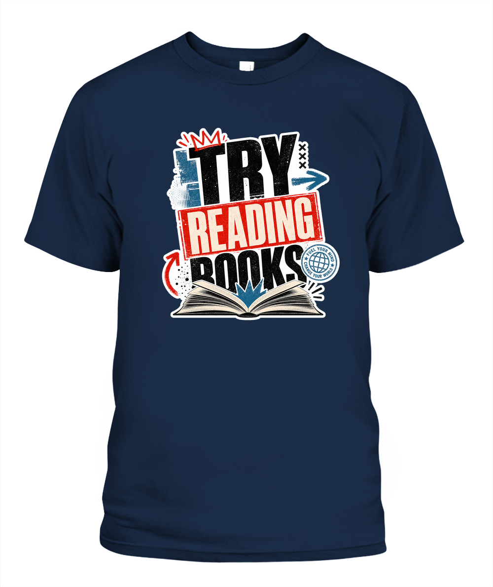 Try Reading Books Book Lover T-Shirt | Reading Gift