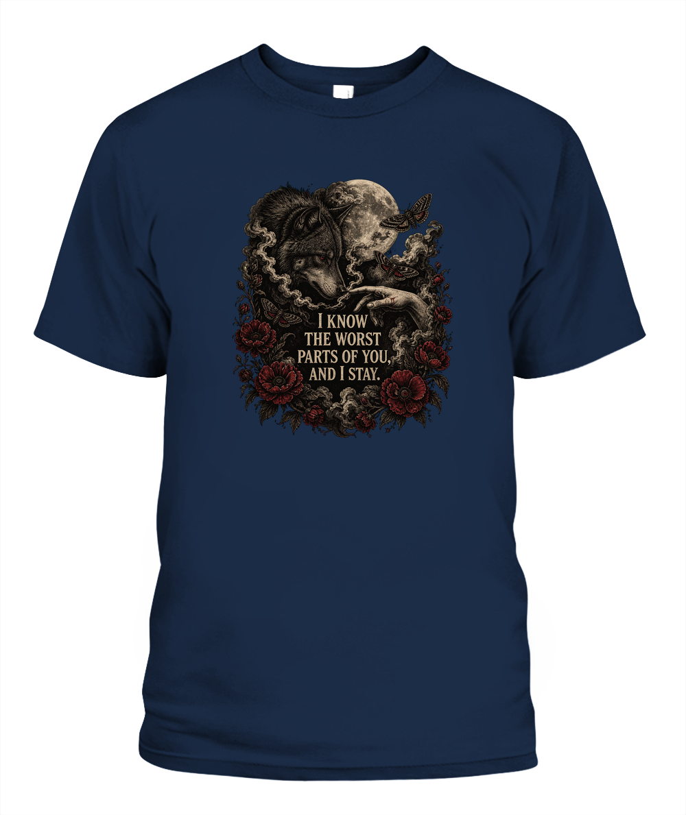I Know The Worst Parts Of You And I Stay — gothic shirt in Navy