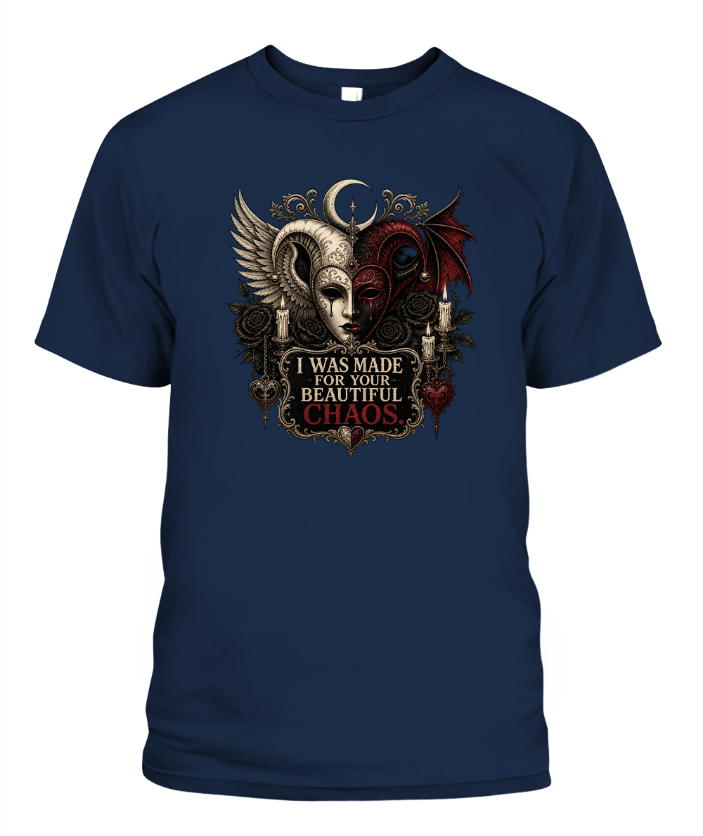 I Was Made For Your Beautiful Chaos — gothic shirt in Navy
