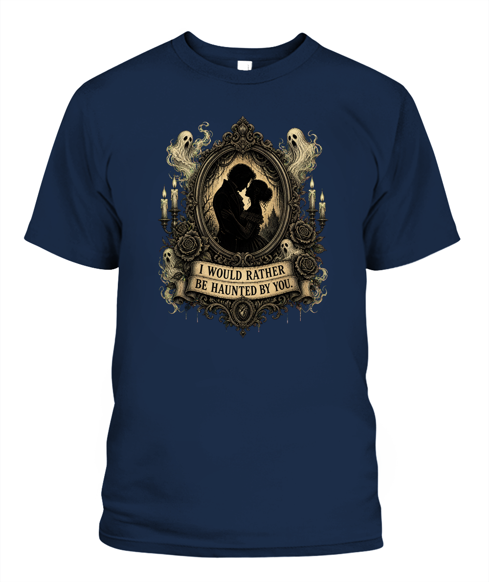 I Would Rather Be Haunted By You — gothic shirt in Navy
