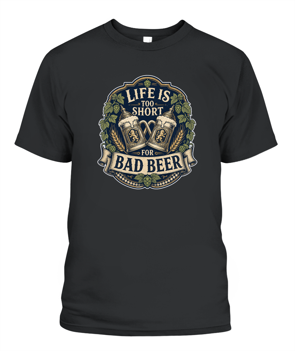 Life Is Too Short For Bad Beer Oktoberfest T-Shirt in Black