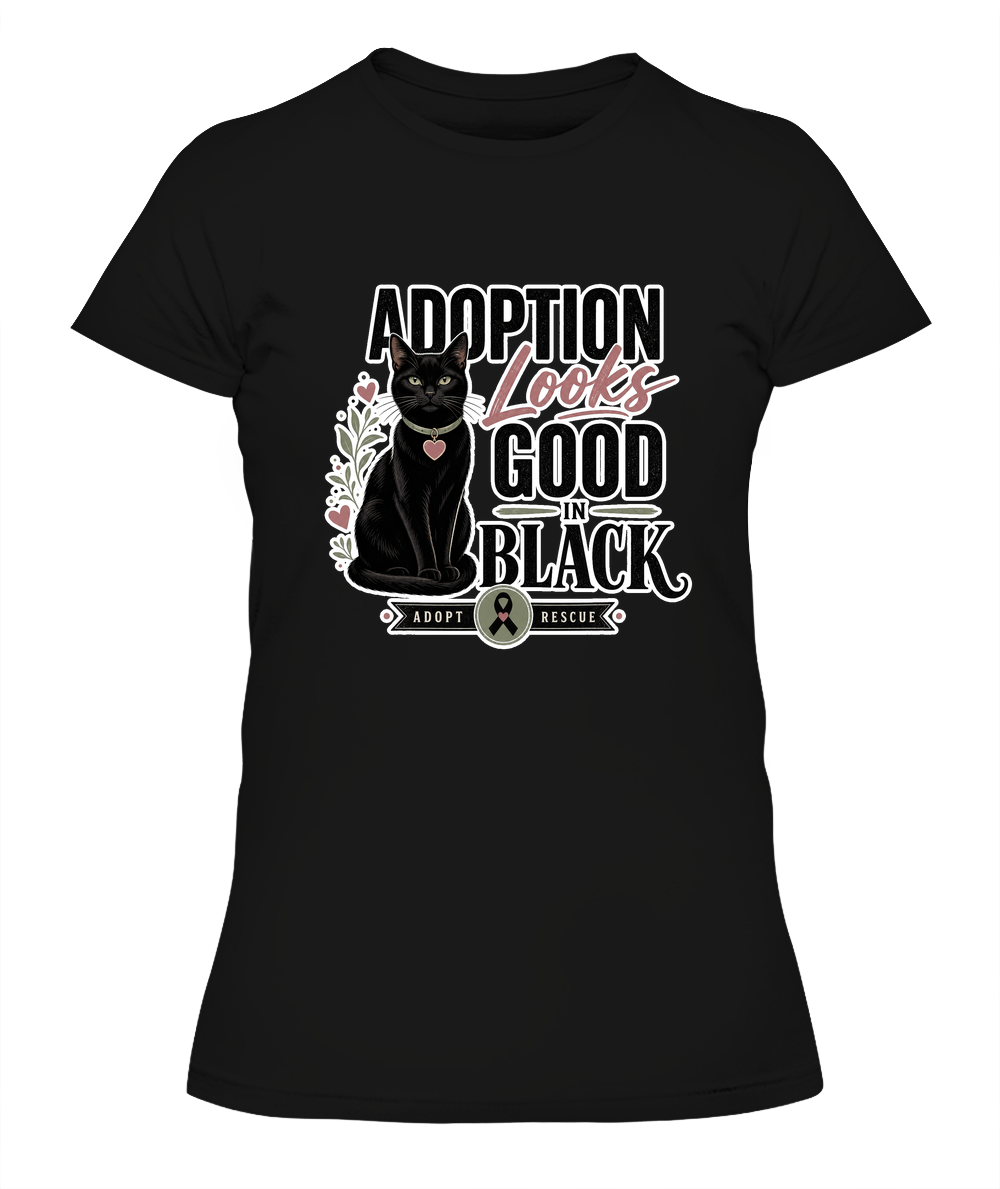 Adoption Looks Good in Black Ladies T-Shirt | Black Cat Lover Gift