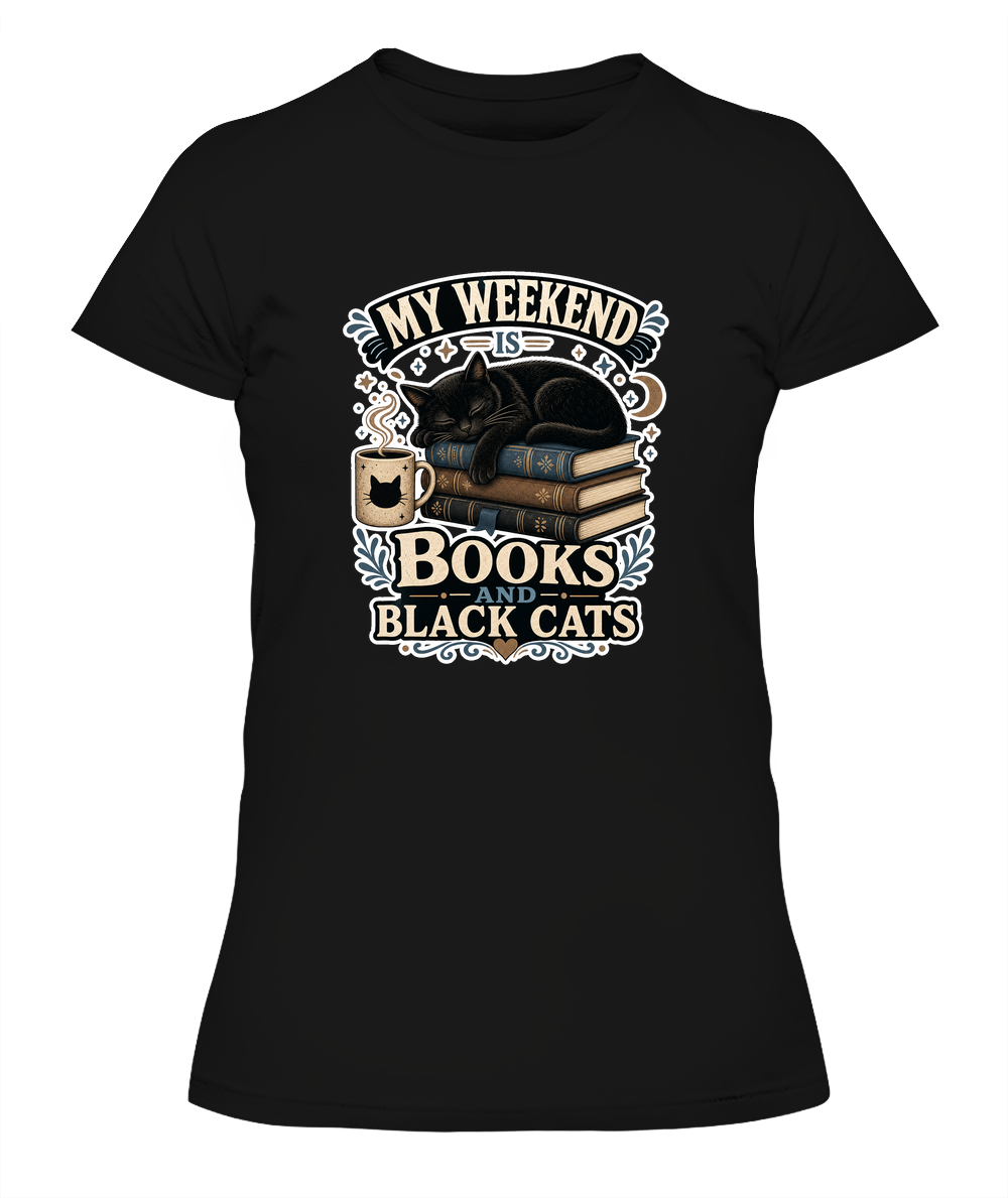 My Weekend is Books and Black Cats Ladies T-Shirt | Black Cat Lover Gift