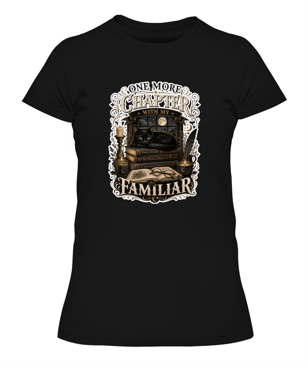 One More Chapter with my Familiar Ladies T-Shirt | Black Cat Lover Gift