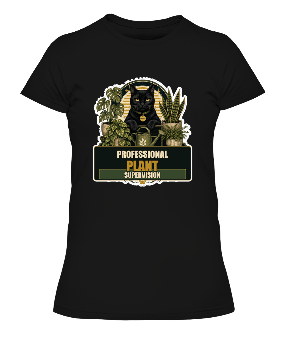 Professional Plant Supervision Ladies T-Shirt | Black Cat Lover Gift