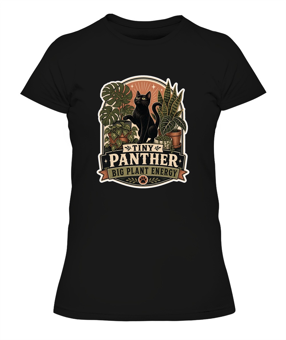 Tiny Panther Big Plant Energy Ladies T-Shirt | Black Cat Lover Gift