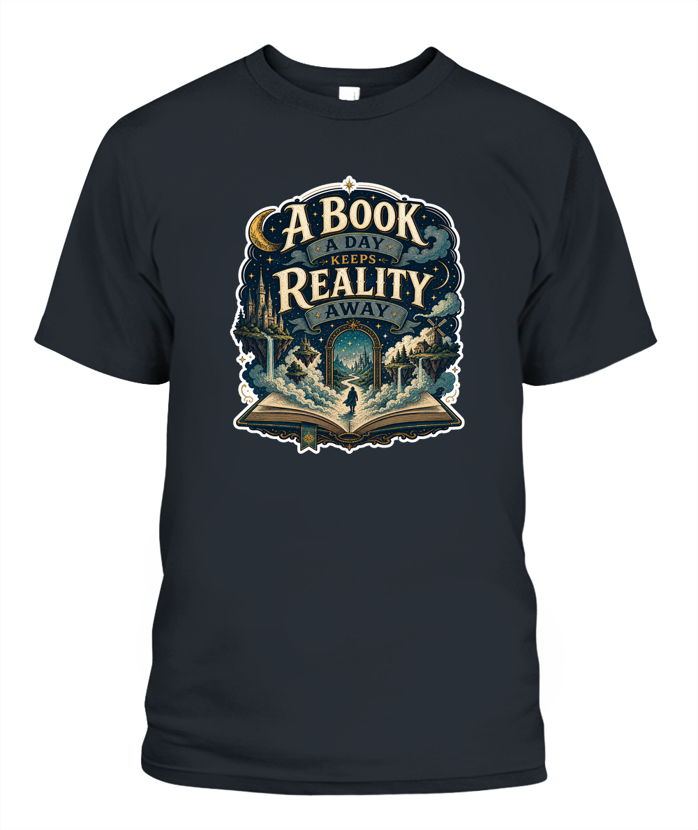 A Book a Day Keeps Reality Away Book Lover T-Shirt | Reading Gift