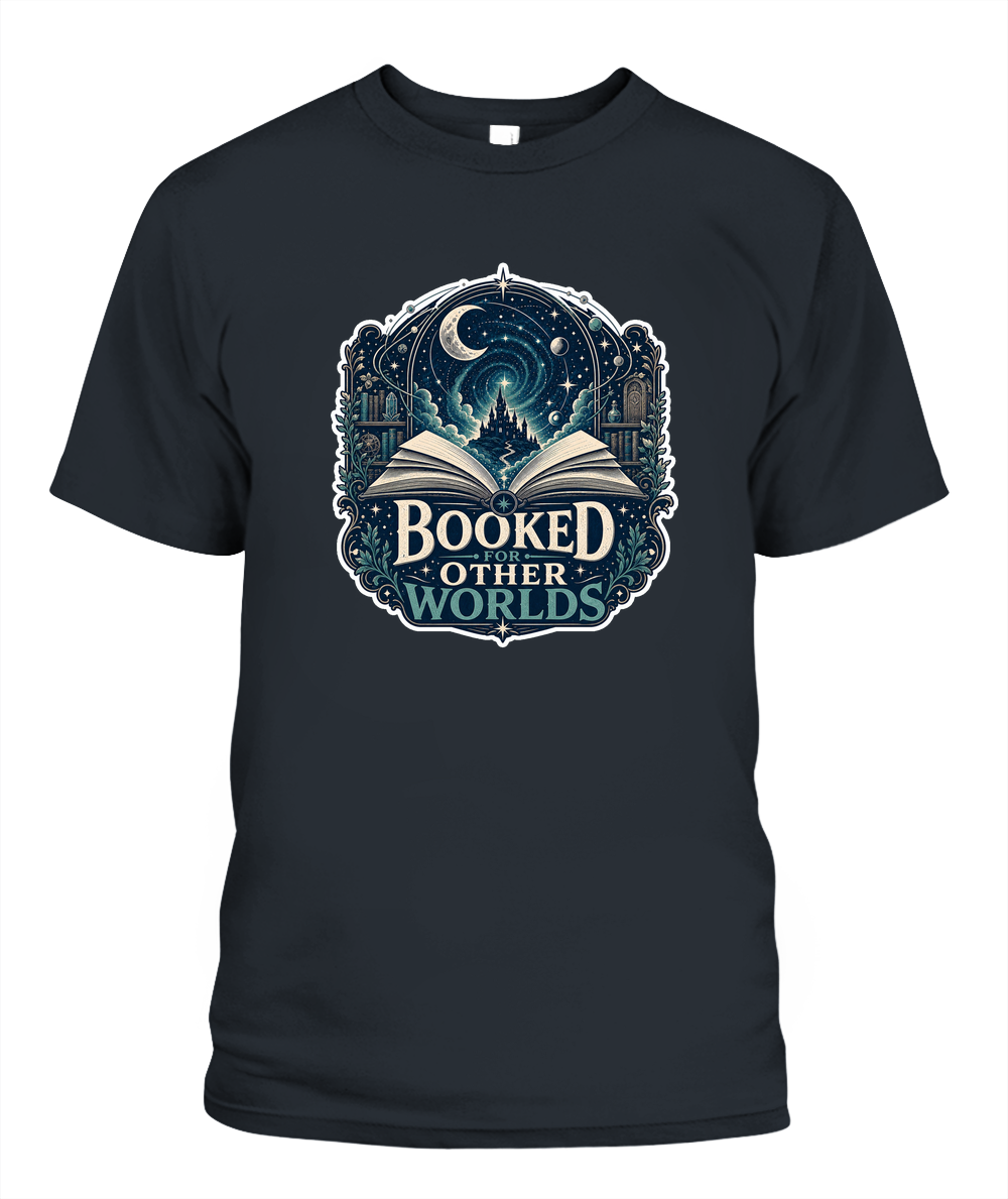 Booked for Other Worlds Book Lover T-Shirt | Reading Gift