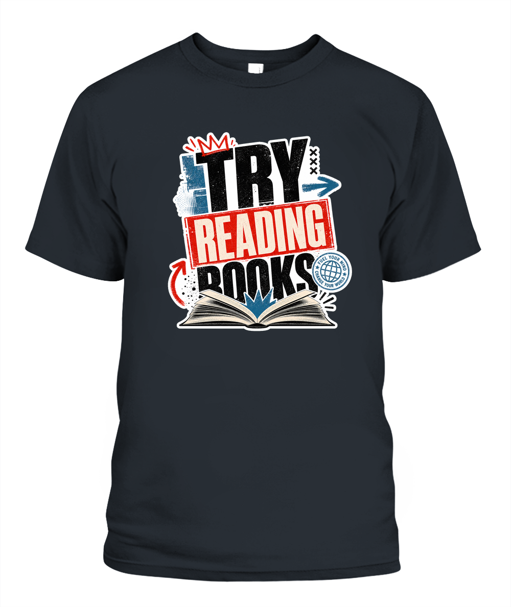 Try Reading Books Book Lover T-Shirt | Reading Gift