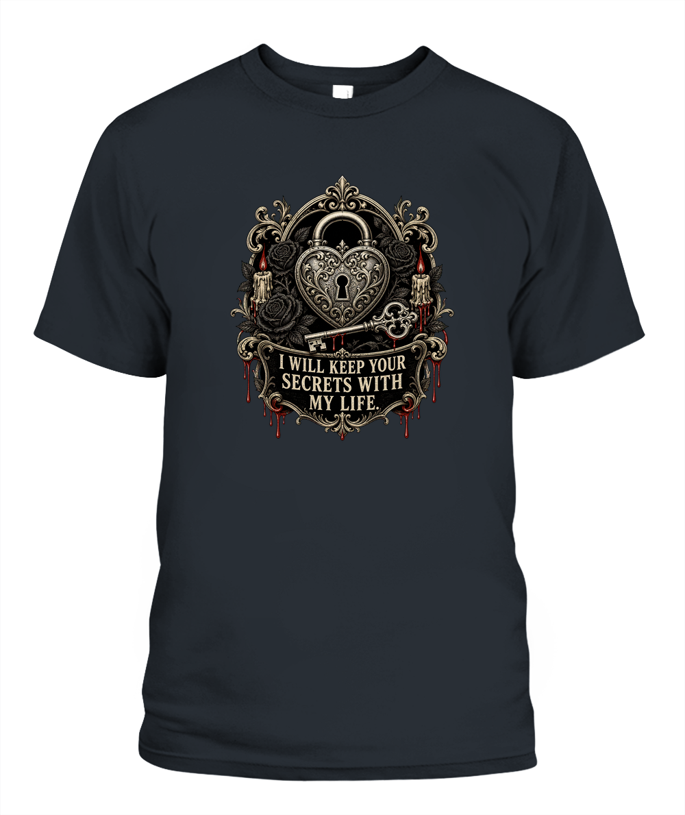I Will Keep Your Secrets With My Life — gothic shirt in Graphite