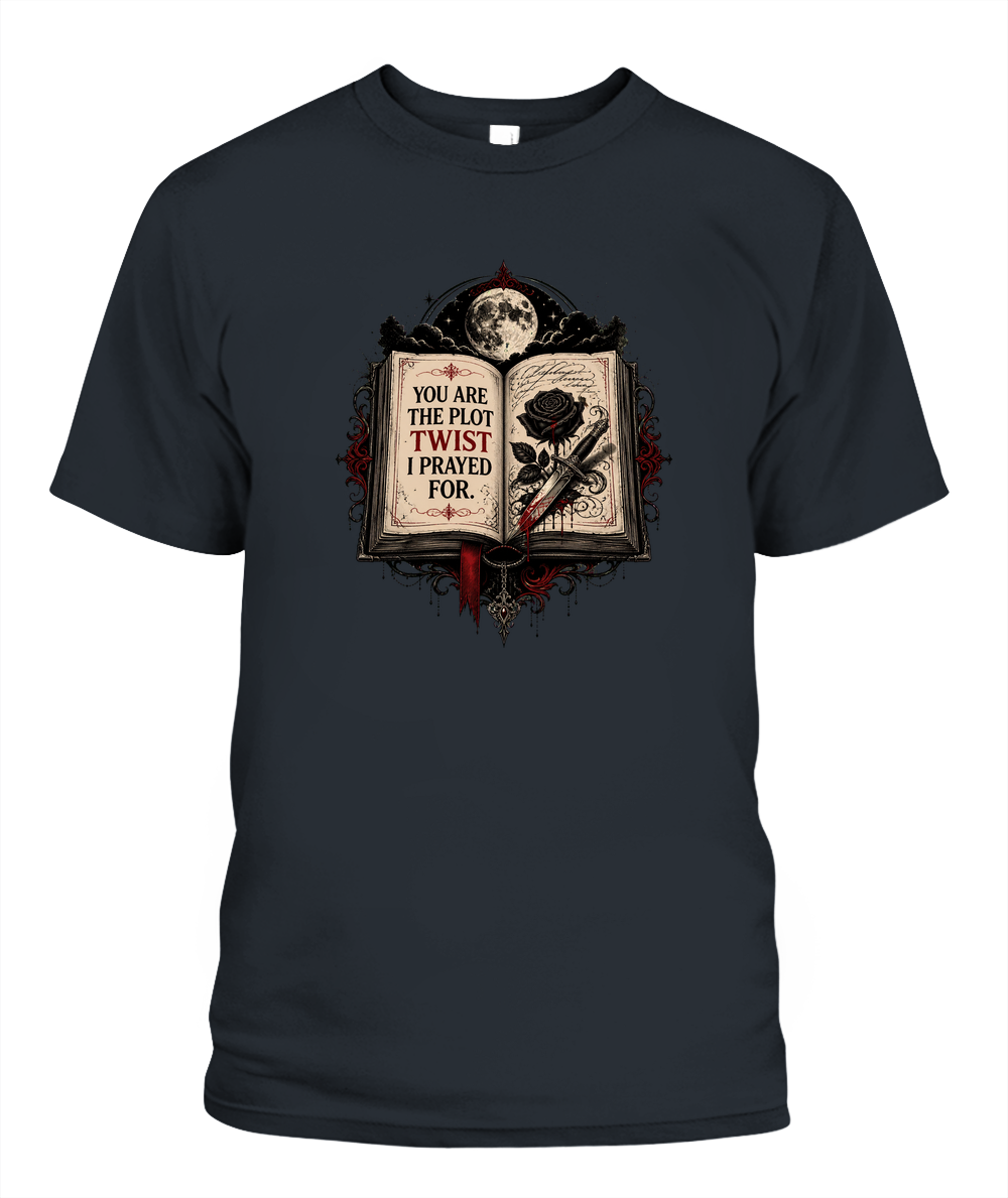 You Are The Plot Twist I Prayed For — gothic shirt in Graphite