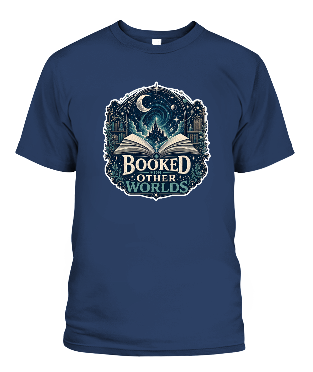 Booked for Other Worlds Book Lover T-Shirt | Reading Gift