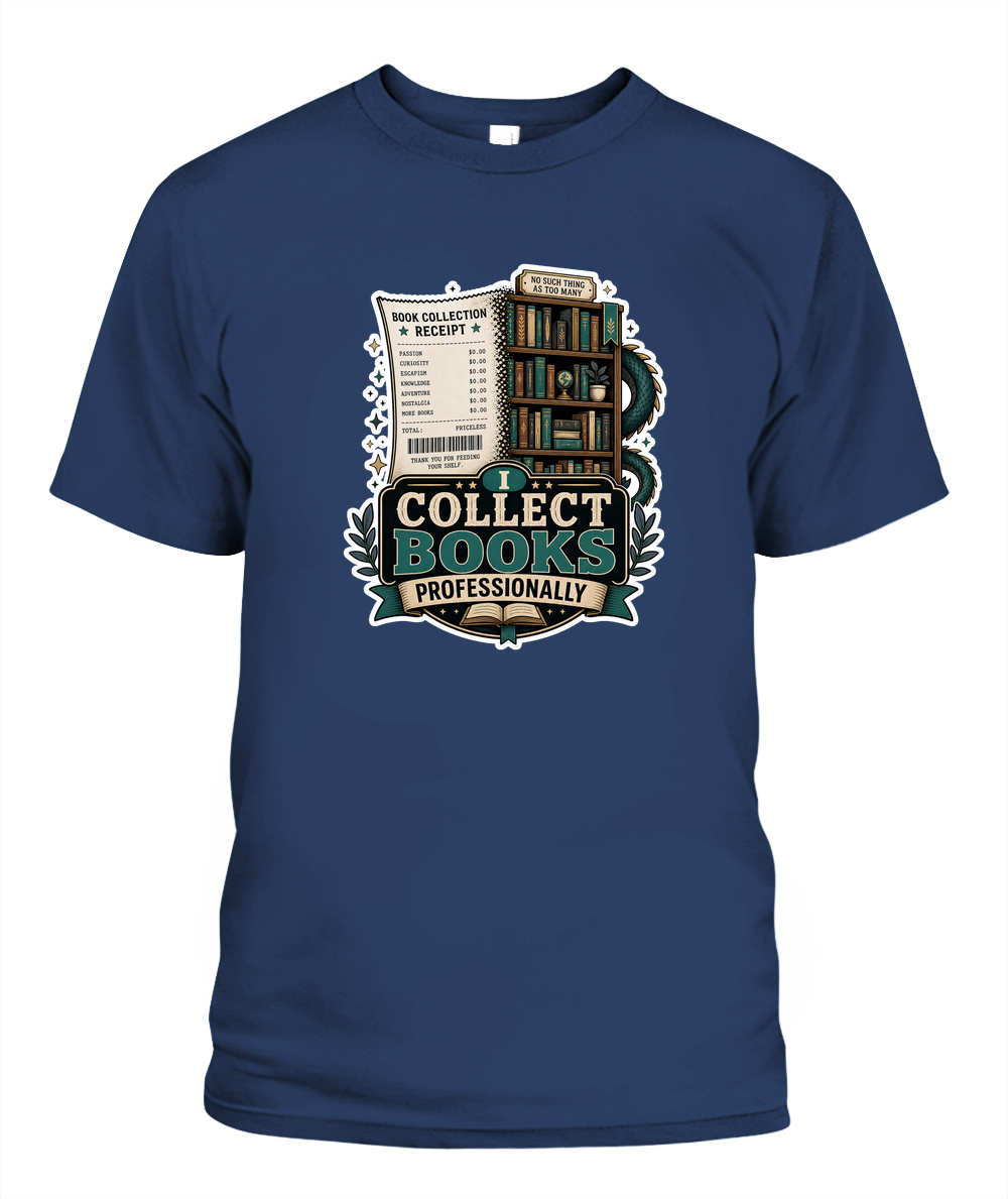 I Collect Books Professionally Book Lover T-Shirt | Reading Gift