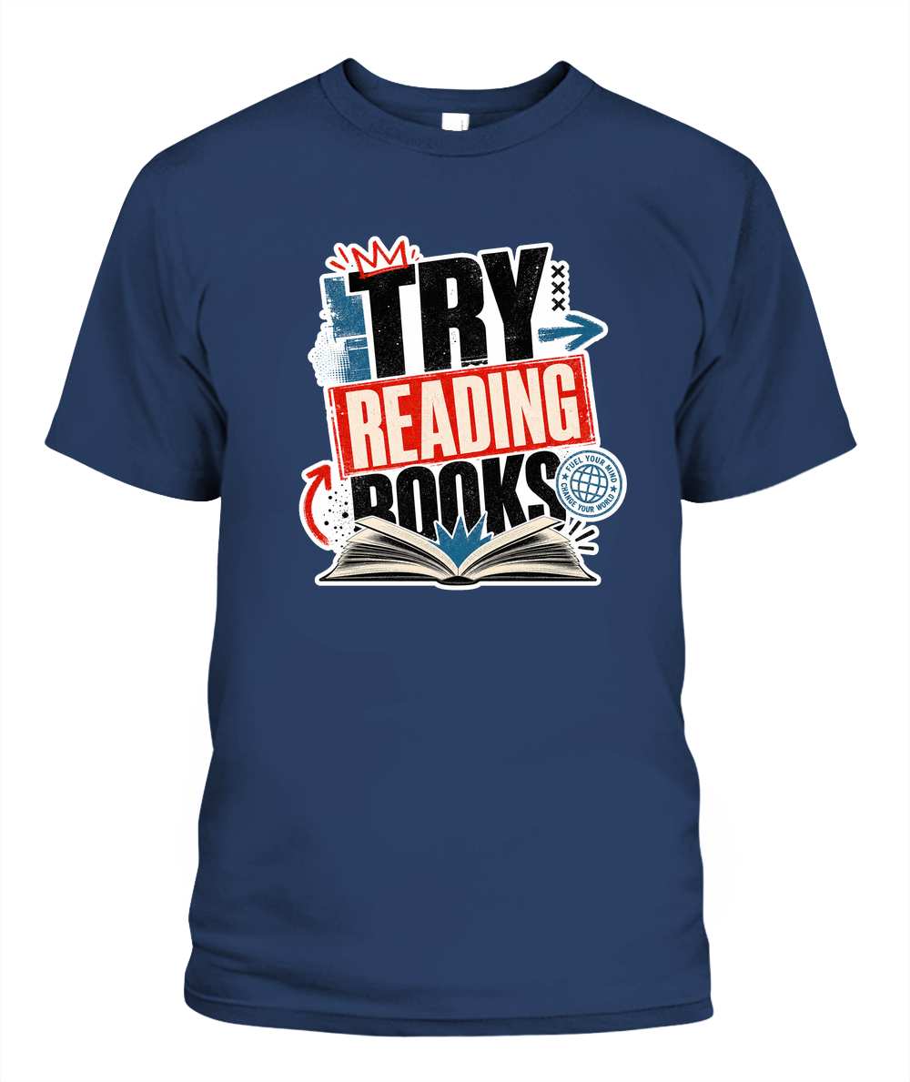 Try Reading Books Book Lover T-Shirt | Reading Gift