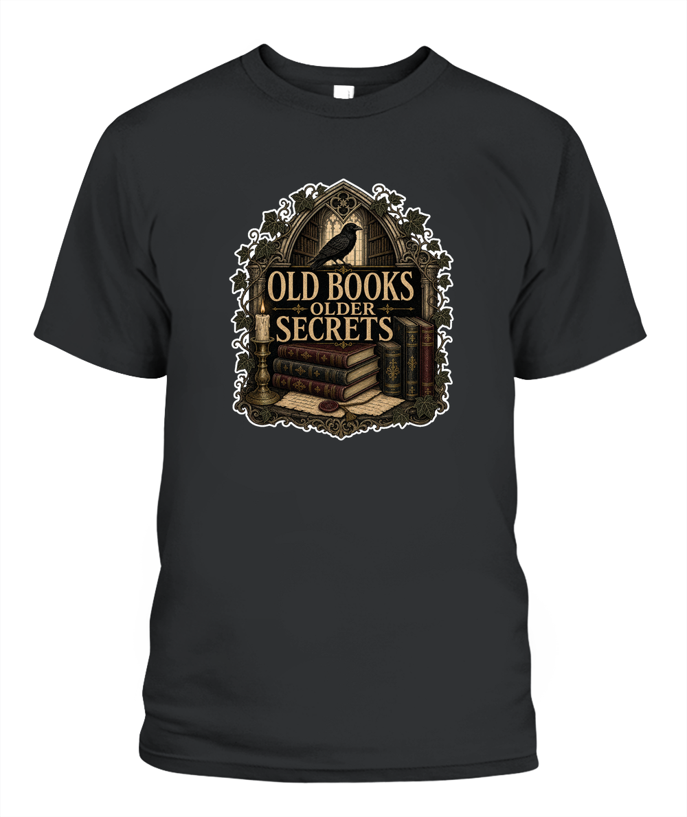 Old Books Older Secrets Book Lover T-Shirt | Reading Gift
