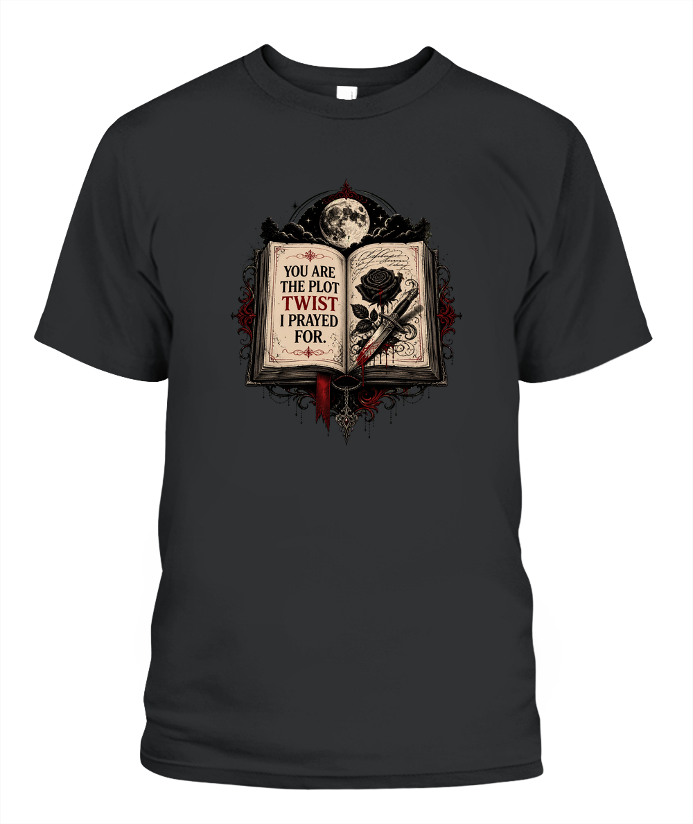 You Are The Plot Twist I Prayed For — gothic shirt in Black
