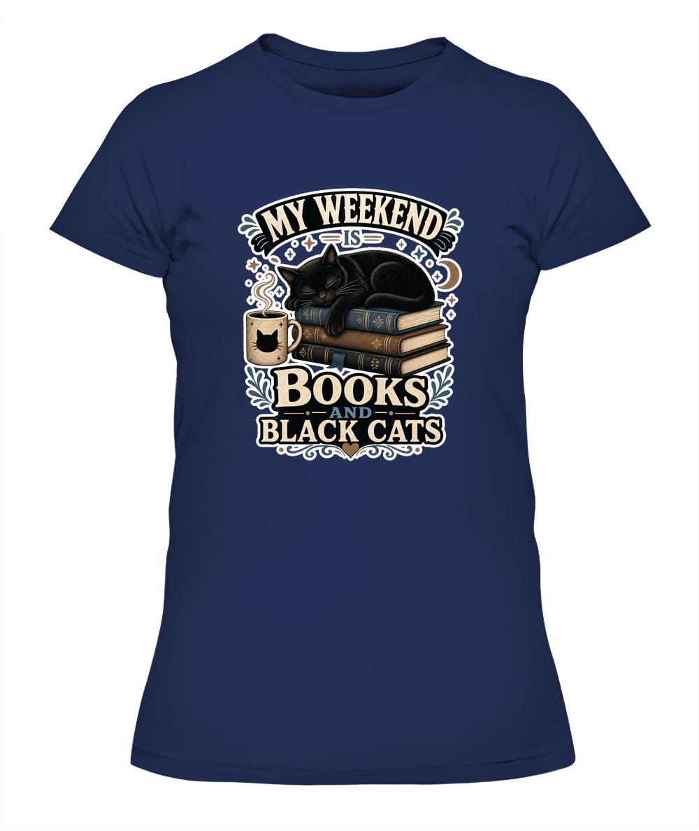 My Weekend is Books and Black Cats Ladies T-Shirt | Black Cat Lover Gift
