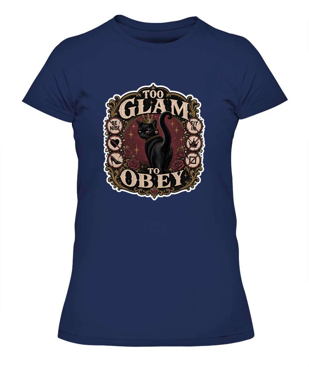Too Glam to Obey Ladies T-Shirt | Black Cat Lover Gift