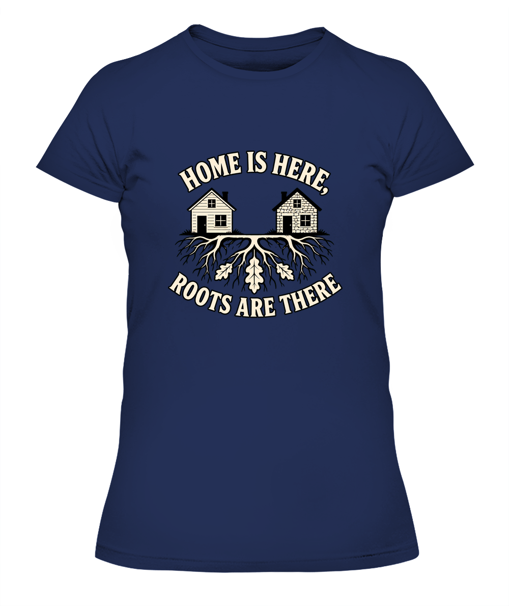 Home Is Here, Roots Are There — Lady's T-Shirt in Midnight Navy