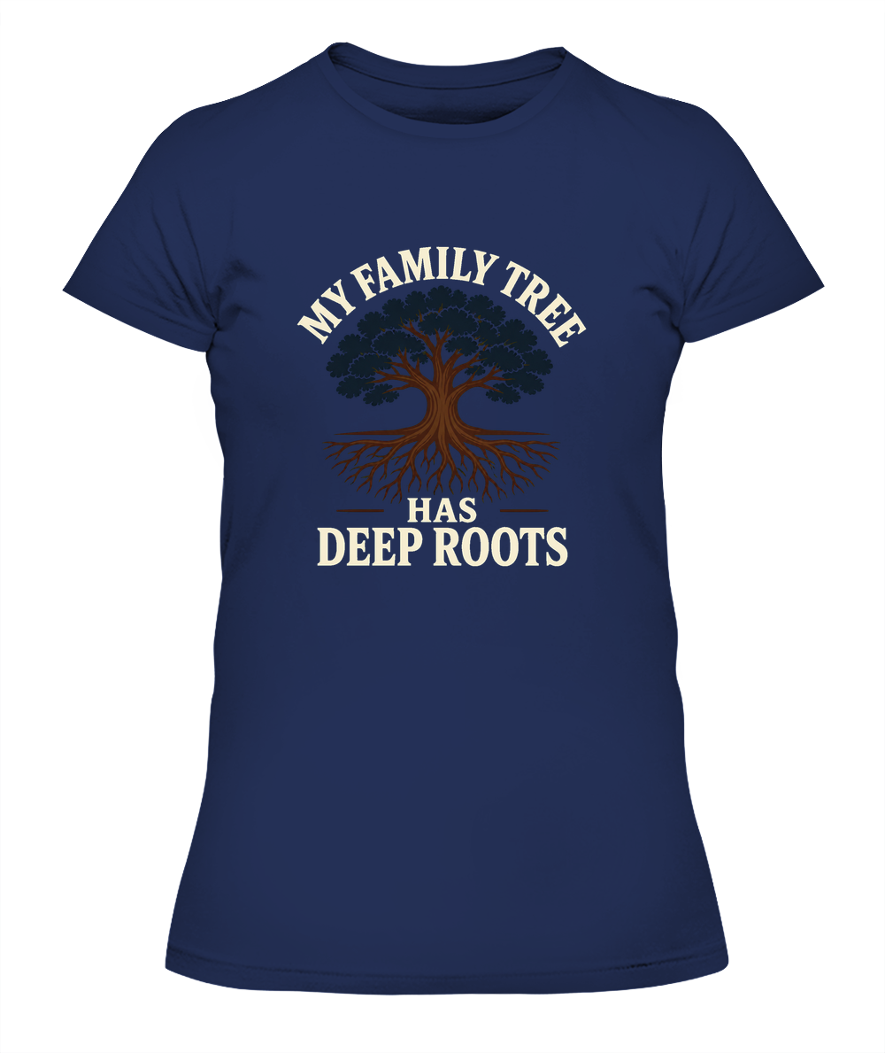 My Family Tree Has Deep Roots — Lady's T-Shirt in Midnight Navy