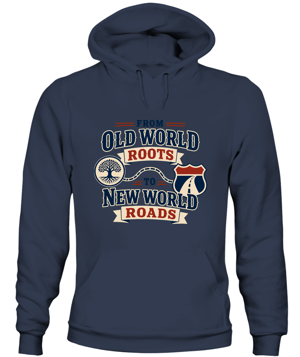 From Old World Roots To New World Roads — Hoodie in Navy