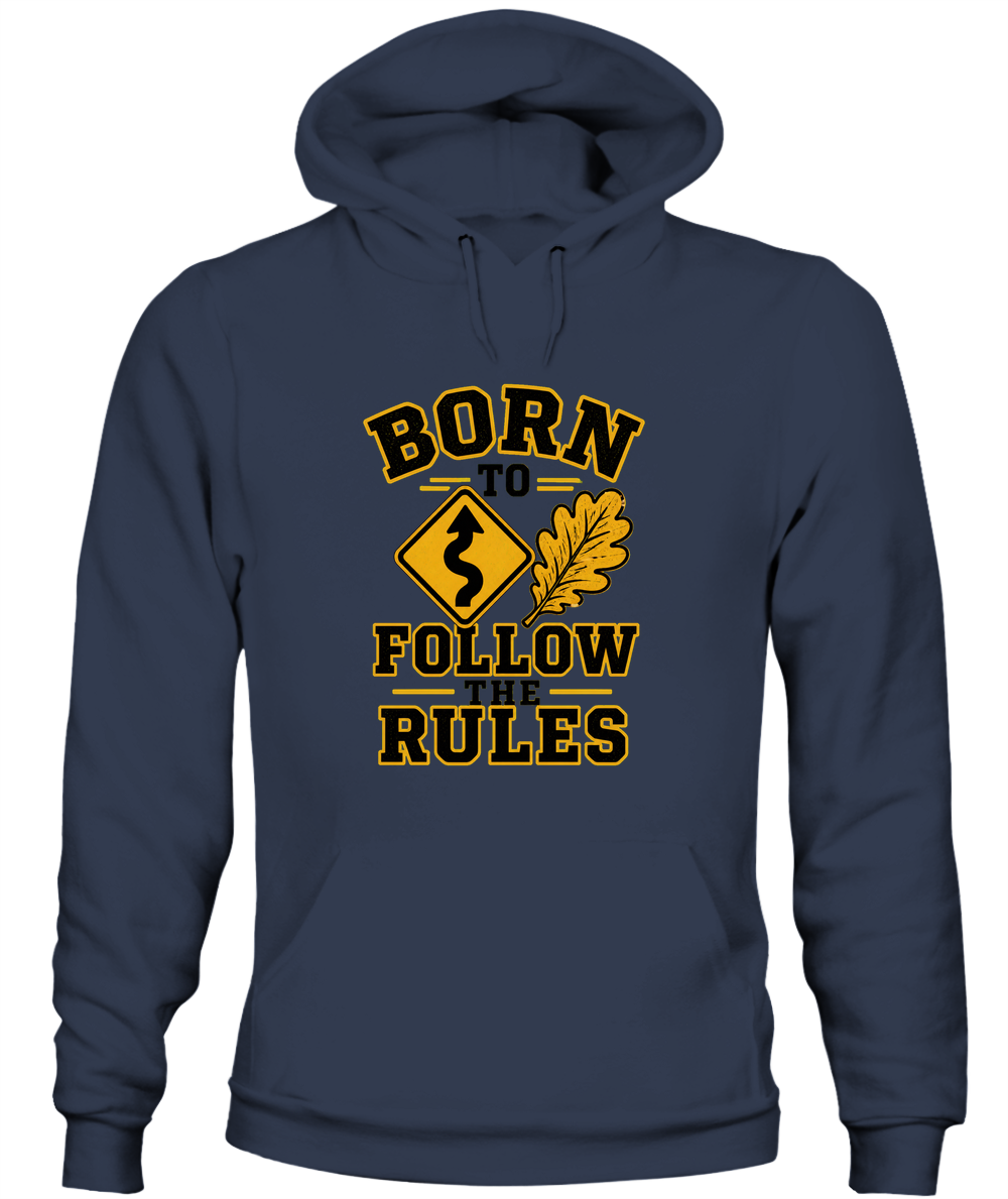 Born To Follow The Rules — Hoodie in Navy