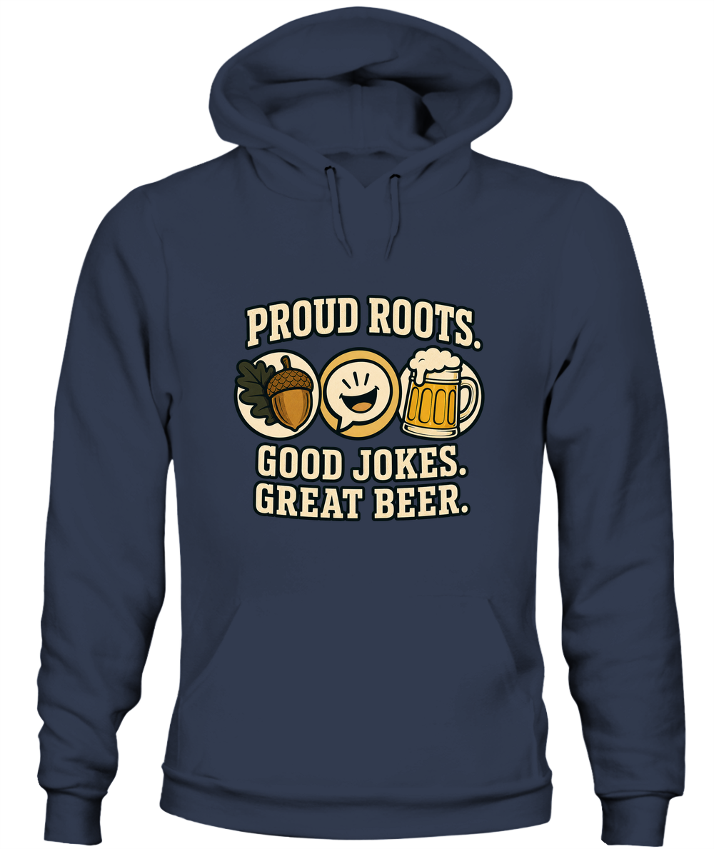 Proud Roots. Good Jokes. Great Beer. — Hoodie in Navy