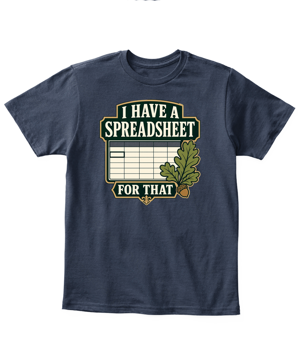 I Have A Spreadsheet For That — Kid's T Shirt in Navy