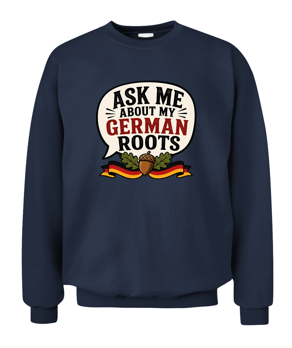 Ask Me About My German Roots — Sweatshirt in Navy