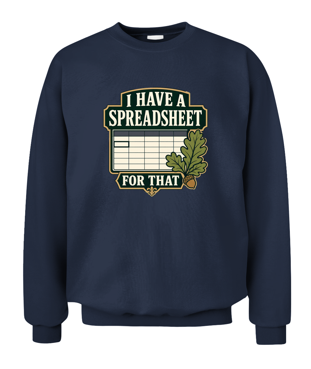 I Have A Spreadsheet For That — Sweatshirt in Navy
