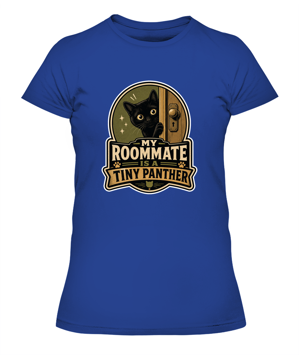 My Roommate is a Tiny Panther Ladies T-Shirt | Black Cat Lover Gift