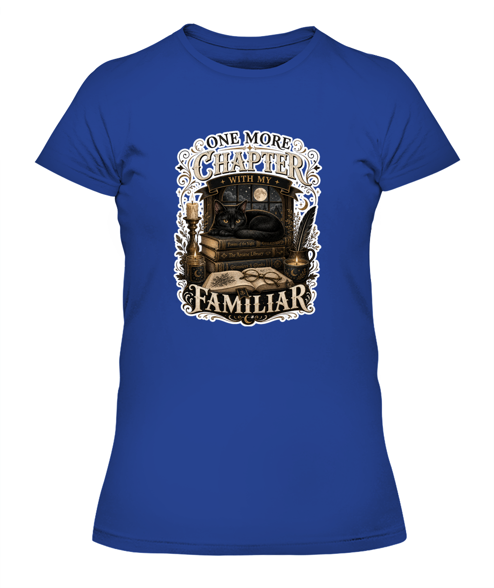 One More Chapter with my Familiar Ladies T-Shirt | Black Cat Lover Gift