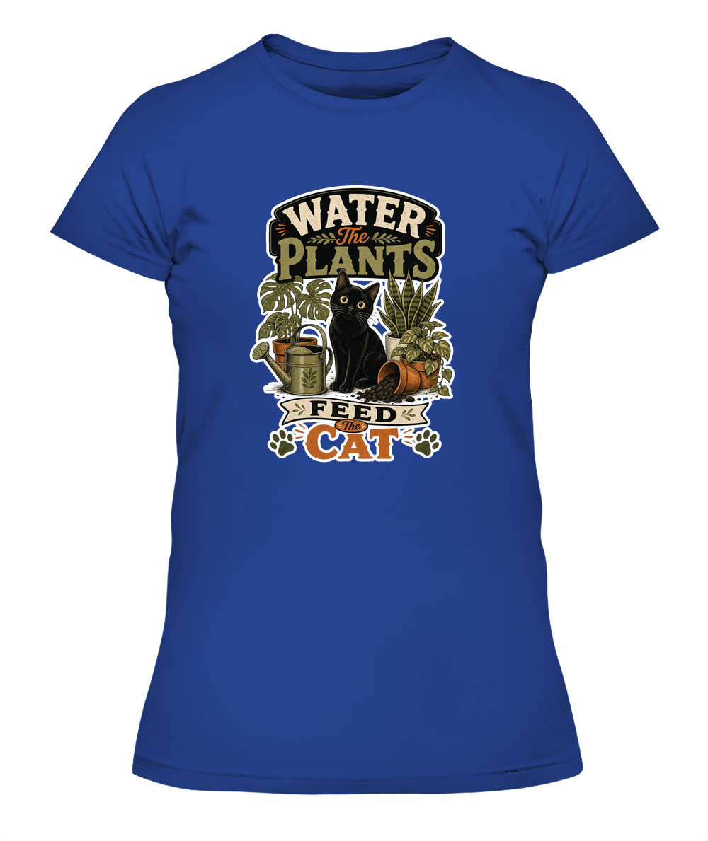 Water the Plants Feed the Cat Ladies T-Shirt | Black Cat Lover Gift