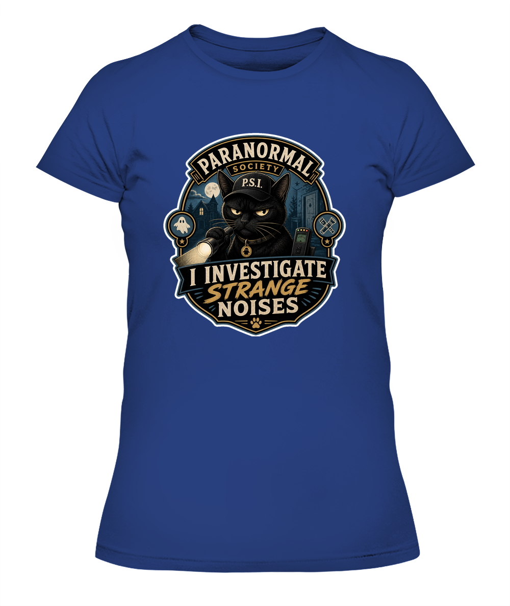 I Investigate Strange Noises Ladies T-Shirt | Black Cat Lover Gift