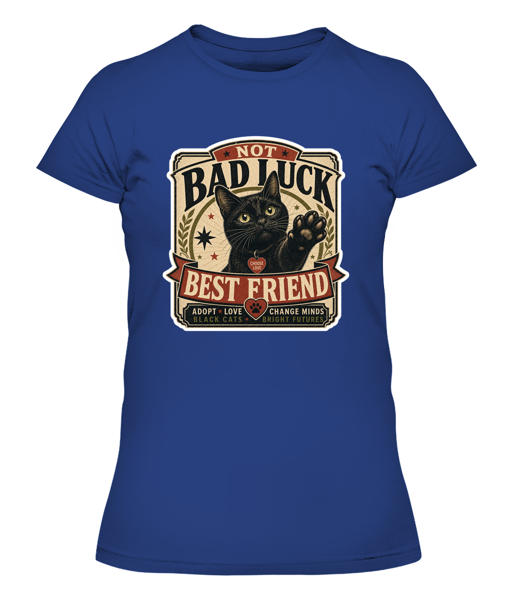 Not Bad Luck Best Friend Ladies T-Shirt | Black Cat Lover Gift