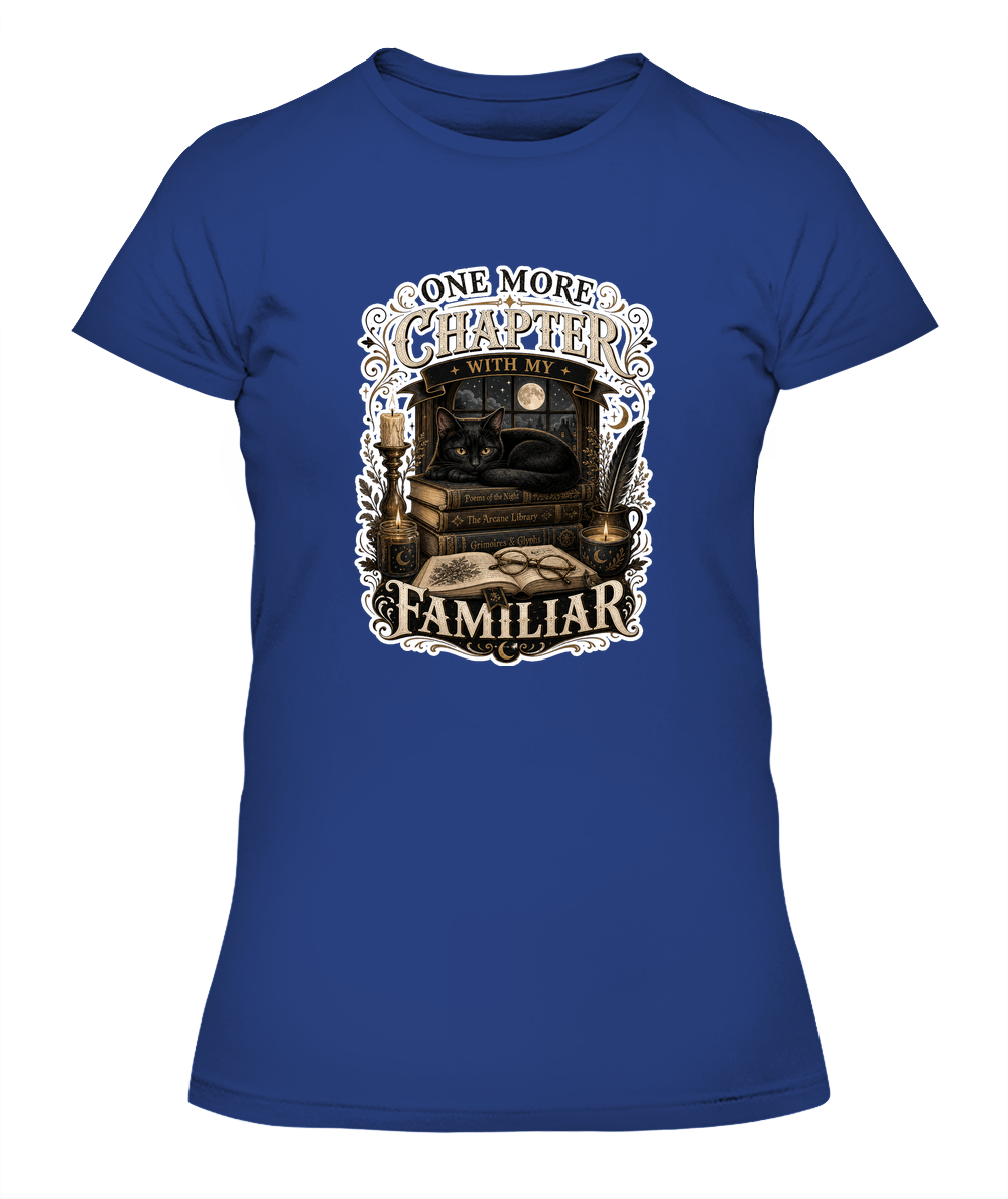 One More Chapter with my Familiar Ladies T-Shirt | Black Cat Lover Gift