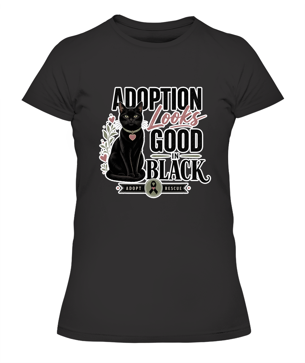 Adoption Looks Good in Black Ladies T-Shirt | Black Cat Lover Gift
