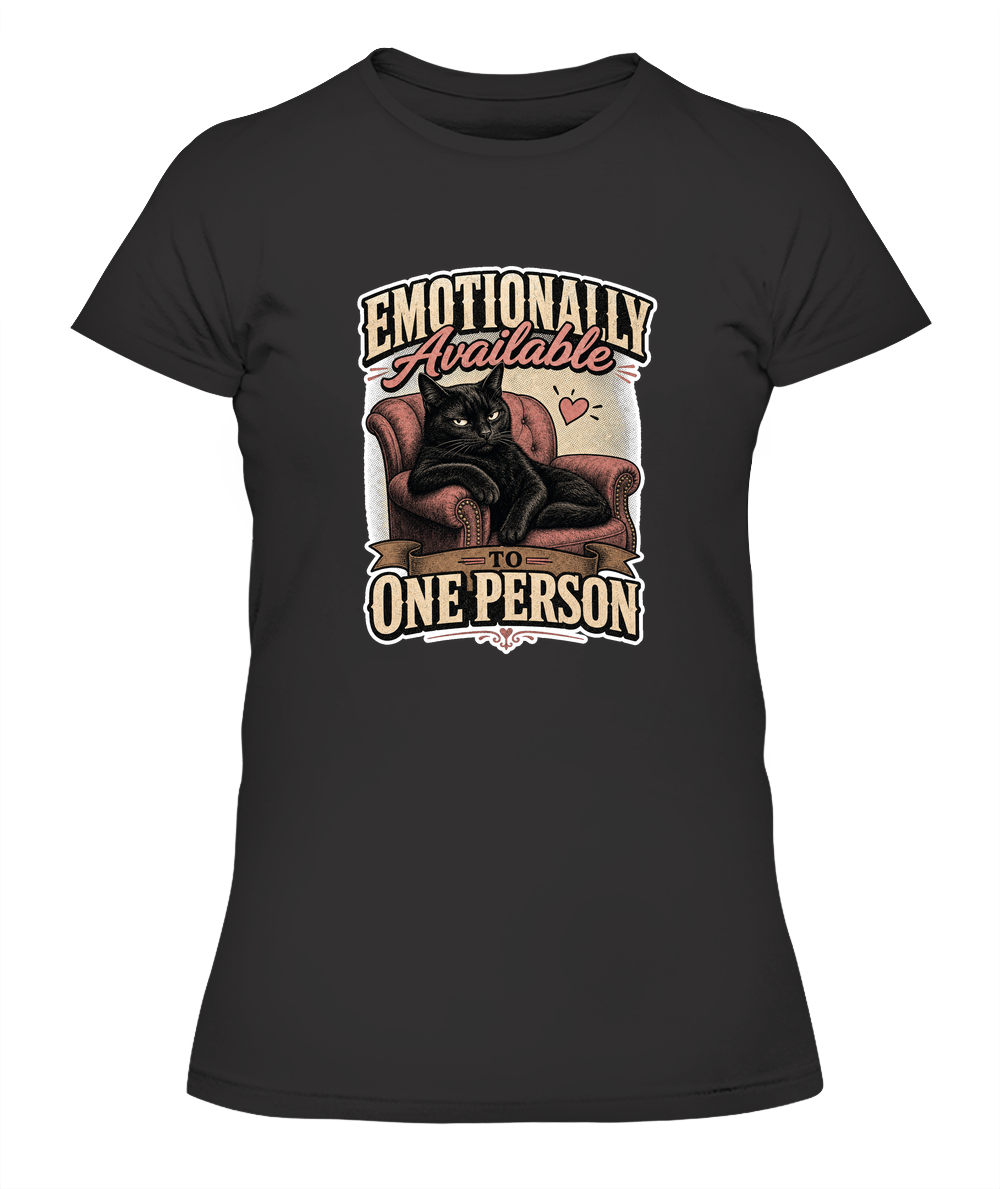 Emotionally Available to One Person Ladies T-Shirt | Black Cat Lover Gift