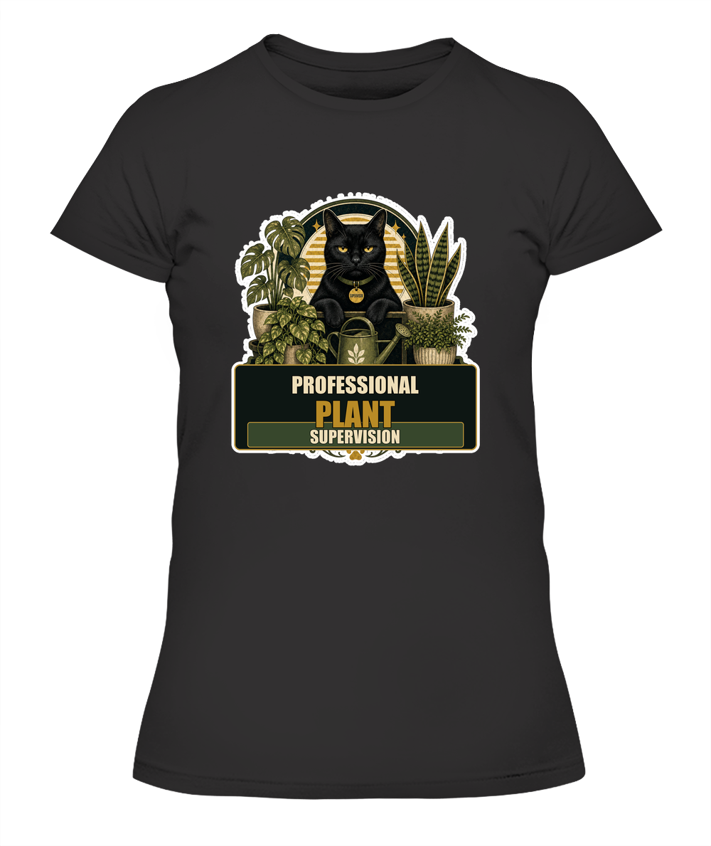 Professional Plant Supervision Ladies T-Shirt | Black Cat Lover Gift