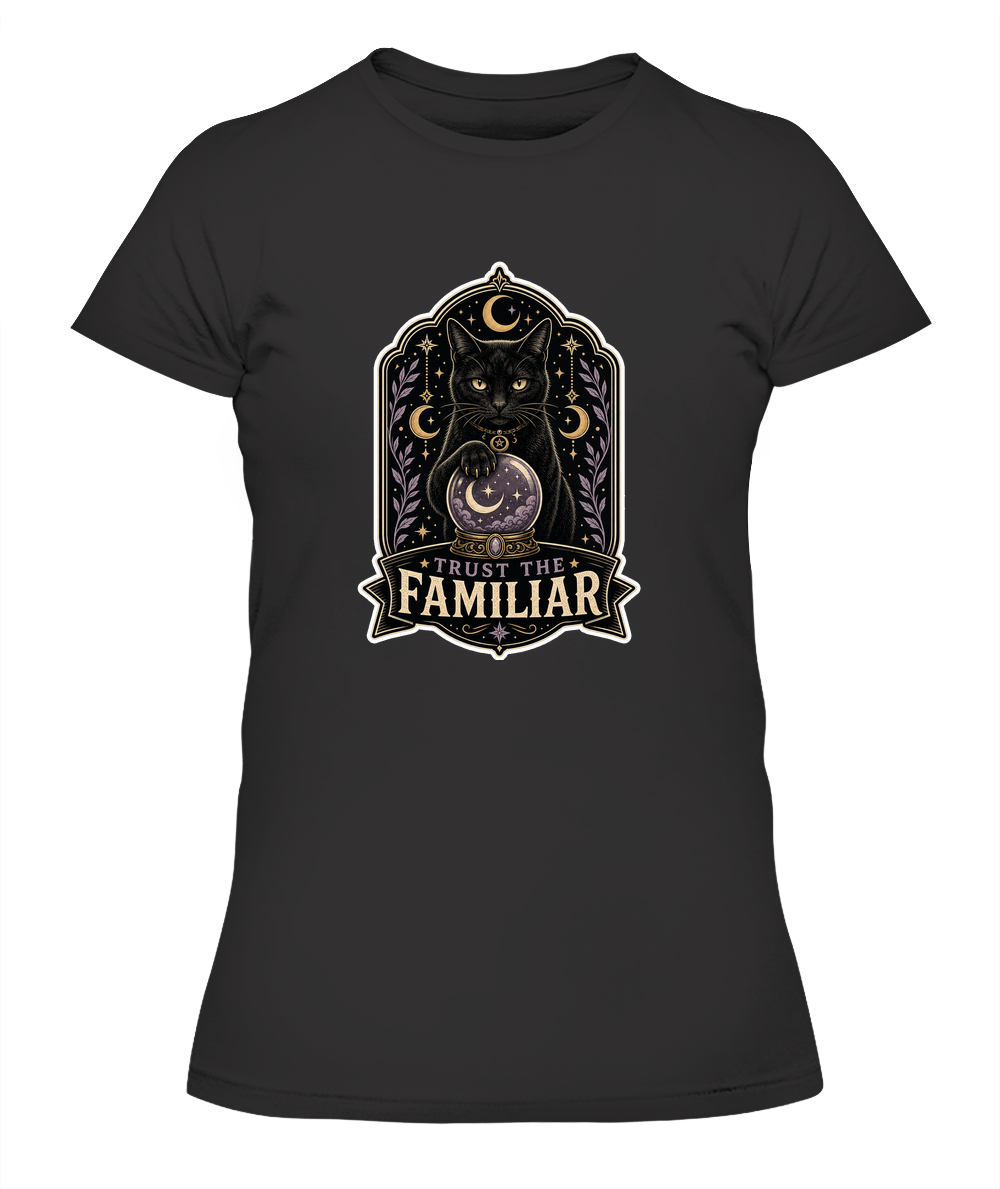 Trust the Familiar Ladies T-Shirt | Black Cat Lover Gift