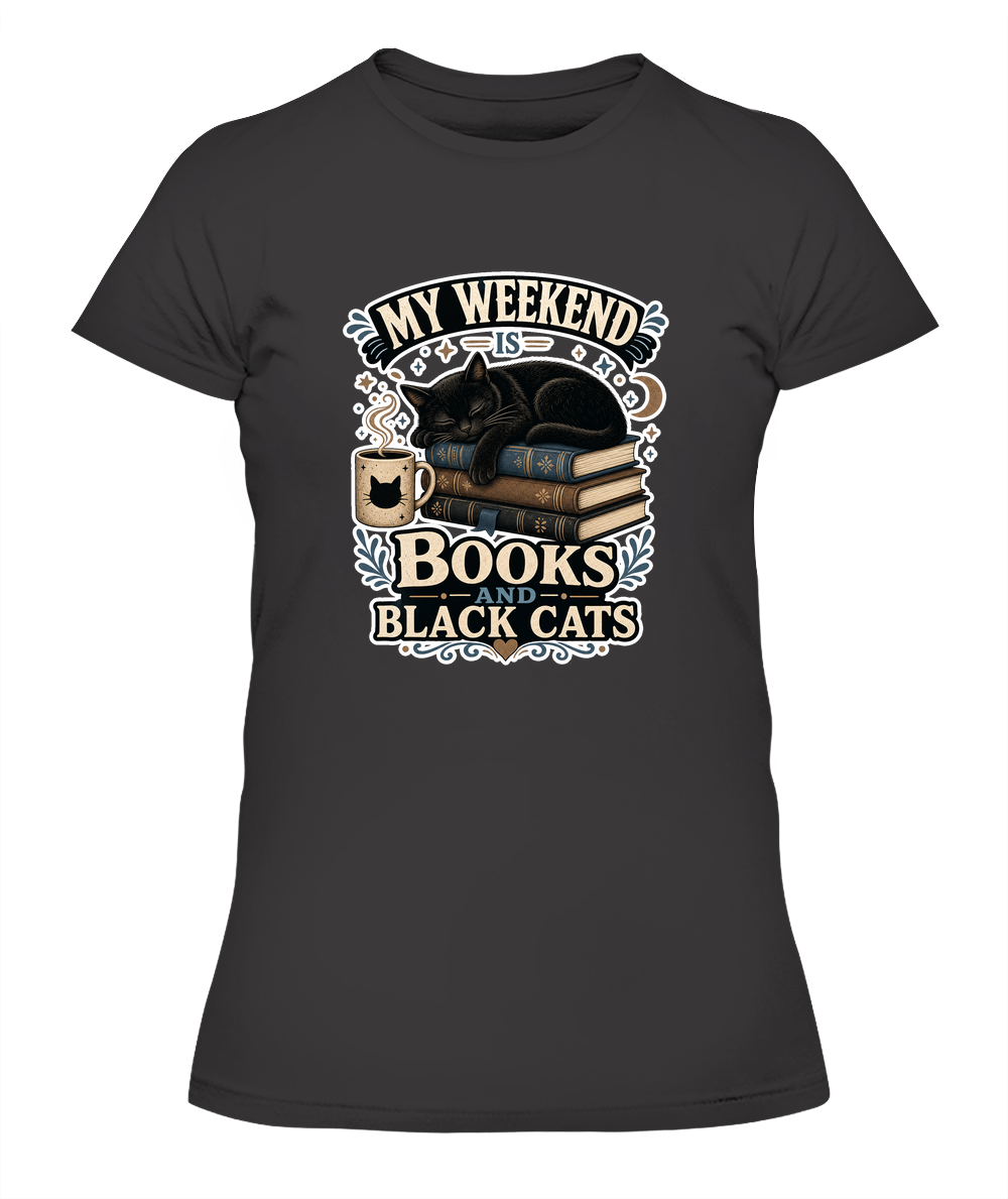 My Weekend is Books and Black Cats Ladies T-Shirt | Black Cat Lover Gift