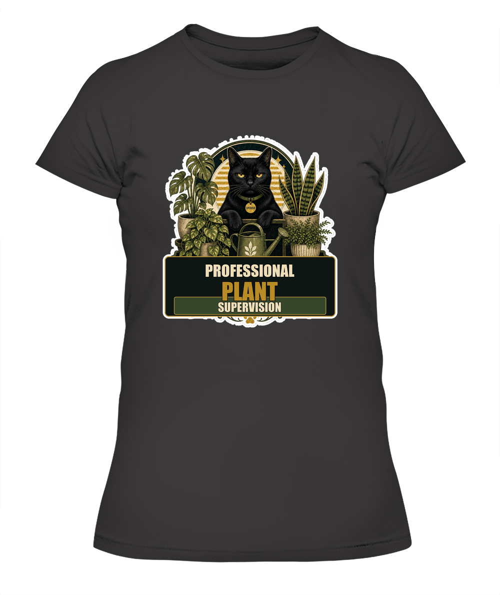Professional Plant Supervision Ladies T-Shirt | Black Cat Lover Gift