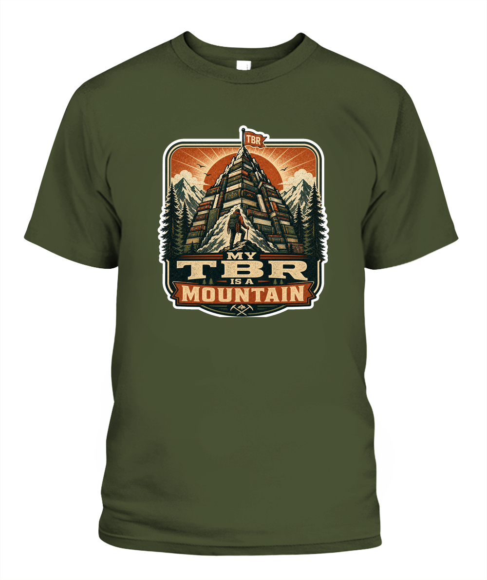 My Tbr is a Mountain Book Lover T-Shirt | Reading Gift