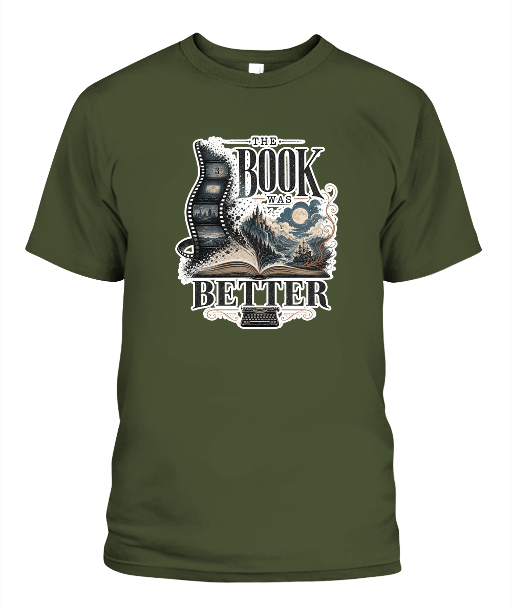 The Book Was Better Book Lover T-Shirt | Reading Gift
