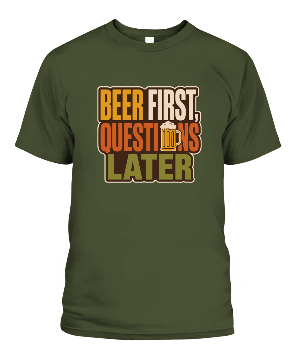 Beer First, Questions Later — T-Shirt in Sage