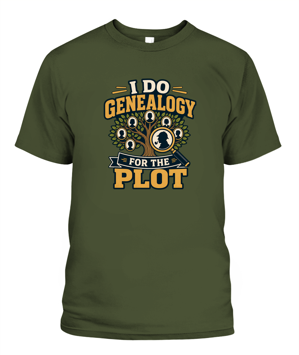 I Do Genealogy For The Plot — T-Shirt in Sage