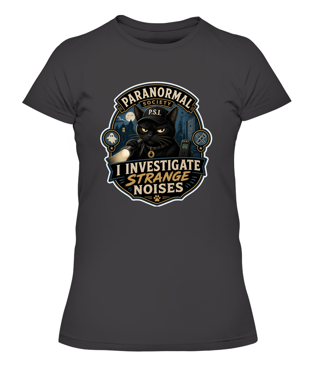 I Investigate Strange Noises Ladies T-Shirt | Black Cat Lover Gift