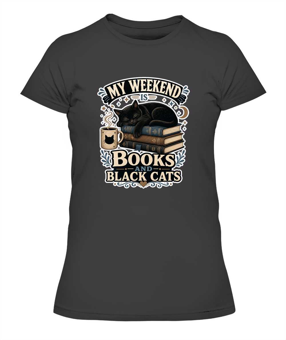 My Weekend is Books and Black Cats Ladies T-Shirt | Black Cat Lover Gift